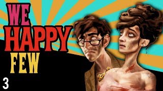 Too Much Loot! - We Happy Few Gameplay Walkthrough part 3