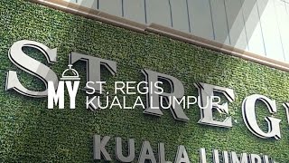 The St. Regis Kuala Lumpur : Episode Video