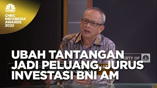 Ubah Tantangan Jadi Peluang, Jurus Investasi BNI AM