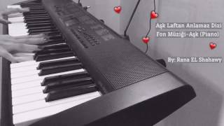 Aşk Laftan Anlamaz Dizi Fon Müziği-Hayat Murat Aşk (Piano Cover)