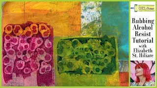 Gel Press Prints with Rubbing Alcohol Resist by Elizabeth St. Hiliare
