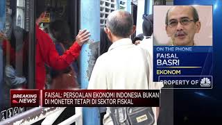 Faisal Basri: Persoalan RI Bukan di Moneter Tetapi Sektor Fiskal