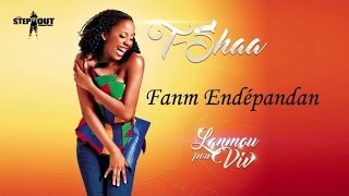 T-Shaa - Fanm Endépandan (Audio Officiel)
