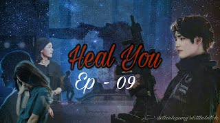 ''Heal You'' [Ep-09] |Kim Taehyung | Mafia | Fanfic | BTS |
