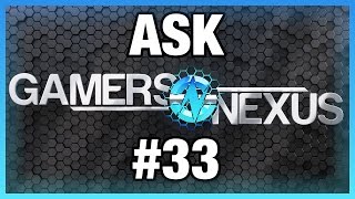 Ask GN 33: Hyperthreading & Games, Dx12 Performance