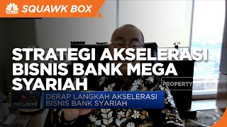 Kupas Tuntas Strategi Akselerasi Bisnis Bank Mega Syariah