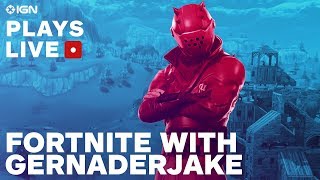 Fortnite Battle Royale With GernaderJake - IGN Plays Live