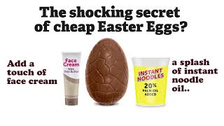 Chocolate used in cheap Easter eggs 'unacceptable' say British public