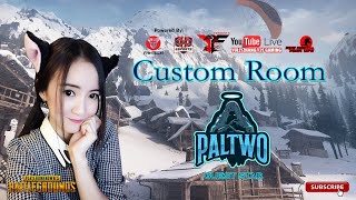 LIVE FEAT PALTWO ESPORT (PUBG MOBILE CUSTOM ROOM)