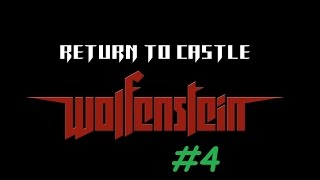 Return To Castle Wolfenstein Прохождение На Русском #4