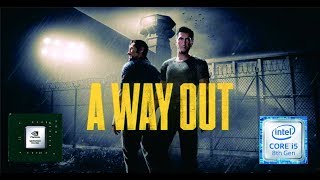 A Way Out Gameplay on Geforce MX 150
