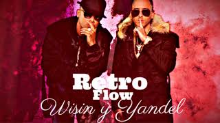 Guayale el Mahón - Wisin Y Yandel (Retro Flow)