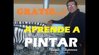 EL PLACER DE PINTAR CON KHASTULO CHOPERENA