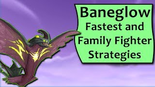 Baneglow Guide and Family Fighter Strategies