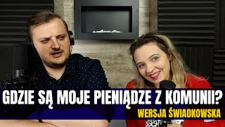 "Gdzie są moje pieniądze z komunii?" - wersja świadków Jehowy #148