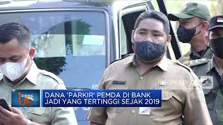 Duh! Pemda 'Parkir' Rp 278 T di Bank