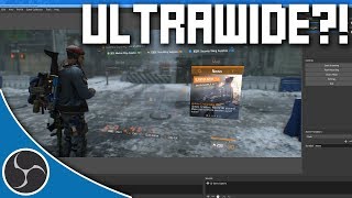 OBS Studio 137 - How to Stream & Record Ultrawide & Oddball Resolutions (21:9, 16:10, 4:3) No Bars