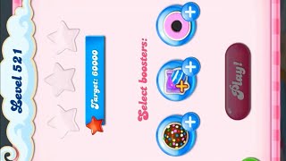 How to Play Candy Crush Level 521