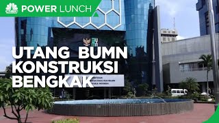 Ada Kesalahan Pengelolaan, Utang BUMN Konstruksi Bengkak