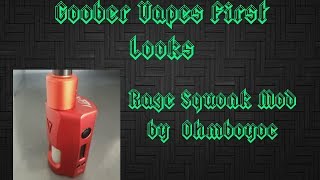 First Look at the Rage Squonk mod by OhmBoyoc
