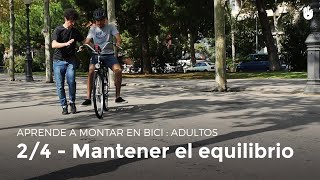 2/4 - Mantener el equilibrio | Aprender a montar en bici - Adultos