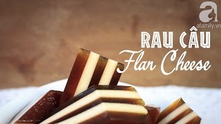 Cách Làm Rau Câu Flan Phô Mai-[How to make Custard Cream cheese & Coffee Jelly]