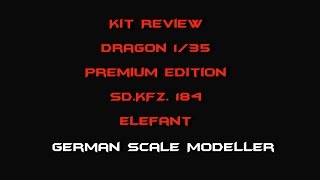 Kit Review Dragon Premium Edition 1:35 Sd.Kfz. 184 Elefant