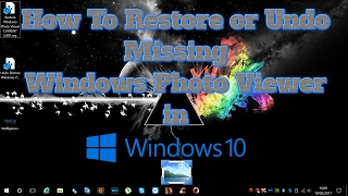 How to Restore or Undo Missing Windows Photo Viewer in Windows 10