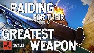 RAIDING FOR THEIR GREATEST WEAPON - RUST
