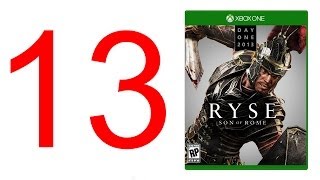 Ryse Son of Rome walkthrough part 13 XBOX ONE gameplay let's play no commentary "RYSE WALKTHROUGH"