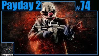 Payday 2: Road To Infamy | Part 74