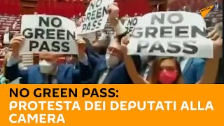 No Green Pass: protesta dei deputati alla Camera