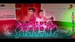 Bhai ki setting