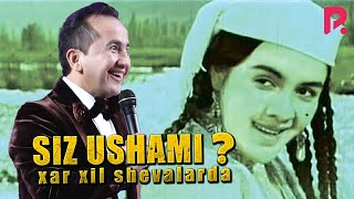 Valijon Shamshiyev - "Siz ushami" xar xil shevalarda