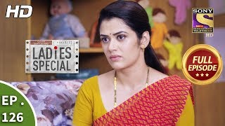 Ladies Special - Ep 126 - Full Episode - 21st May, 2019
