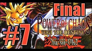 Power of Chaos: Yugi the Destiny Batteltrough - Ep.7 FINAL