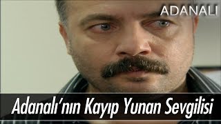 Adanalı'nın kayıp Yunan sevgilisi - Adanalı
