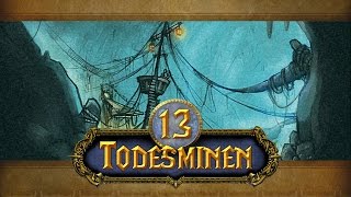 WoW #13 - Instanz: Todesminen / Deadmines