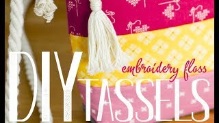 DIY No-Hassle Tassels using Embroidery Thread!