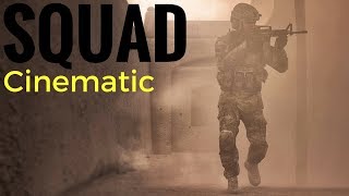 Squad - Cinematic Gameplay