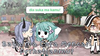 ◈Bagaimana Cara Mencari Perhatian mu?||Rencana Dira!||Eps 2||Gacha Life Indonesia||◈