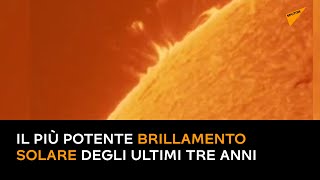 Il più potente brillamento solare degli ultimi tre anni