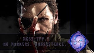 Metal Gear Solid V: The Phantom Pain. No markers, Subsistence(no weapons at start).