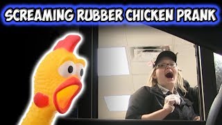 DRIVE THRU SCREAMING RUBBER CHICKEN PRANK!