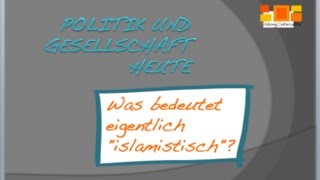 "Islamistisch", was bedeutet das eigentlich?