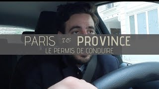 PERMIS DE CONDUIRE // Paris vs Province