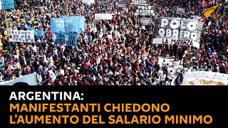 #Argentina: manifestanti chiedono l’aumento del #salario minimo