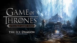 Game of Thrones - Full Episode 6: The Ice Dragon Walkthrough 60FPS HD [No Commentary]