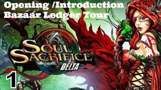 Soul Sacrifice DELTA PS VITA - 1080P Let's Play Walkthrough 1 - Game Opening + Bazaar Ledger Tour