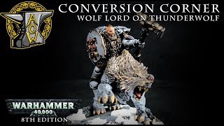 Conversion Corner: Wolf Lord on Thunderwolf